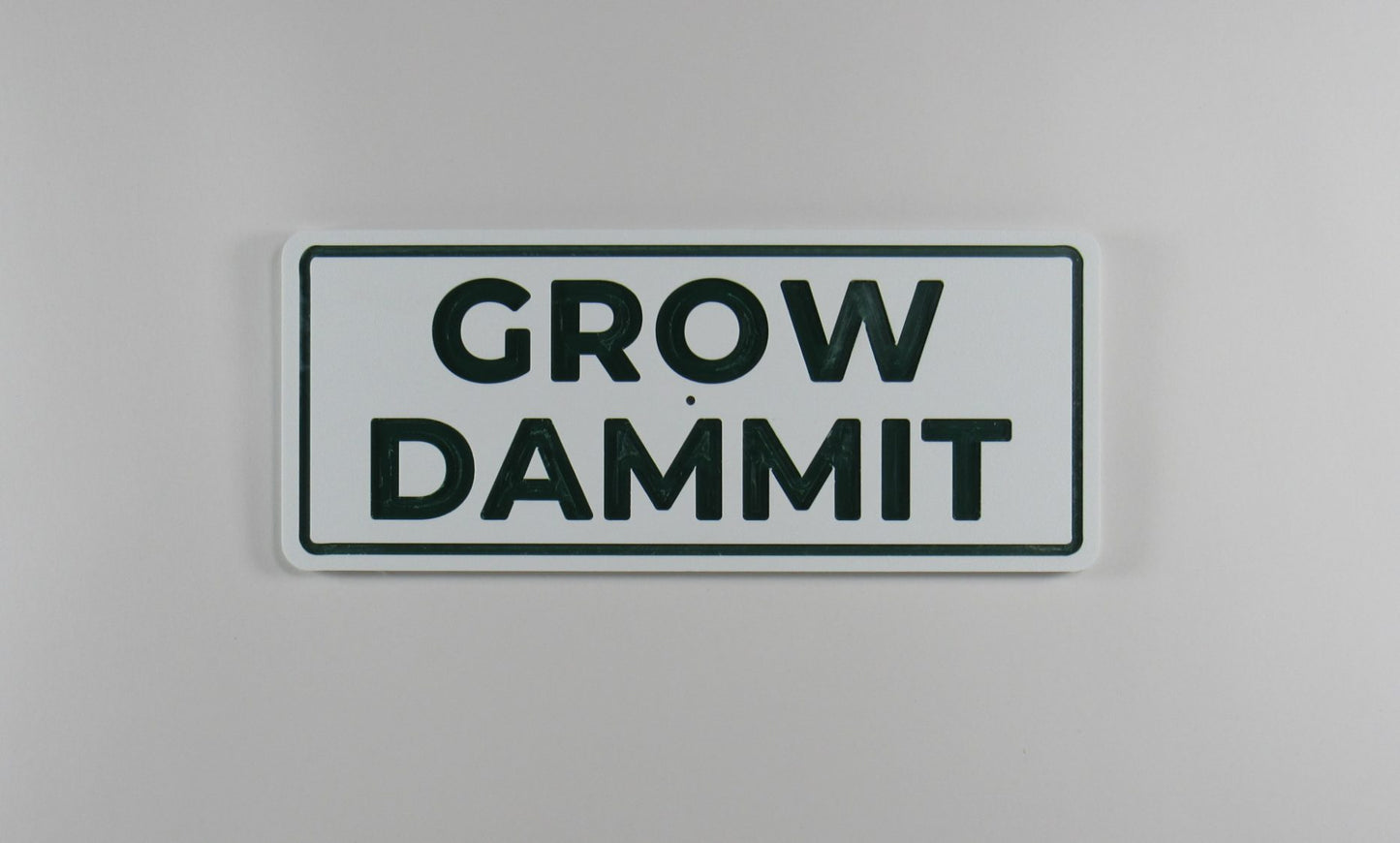 Grow Dammit Garden Sign – HDPE Outdoor Sign – Funny Garden Decor