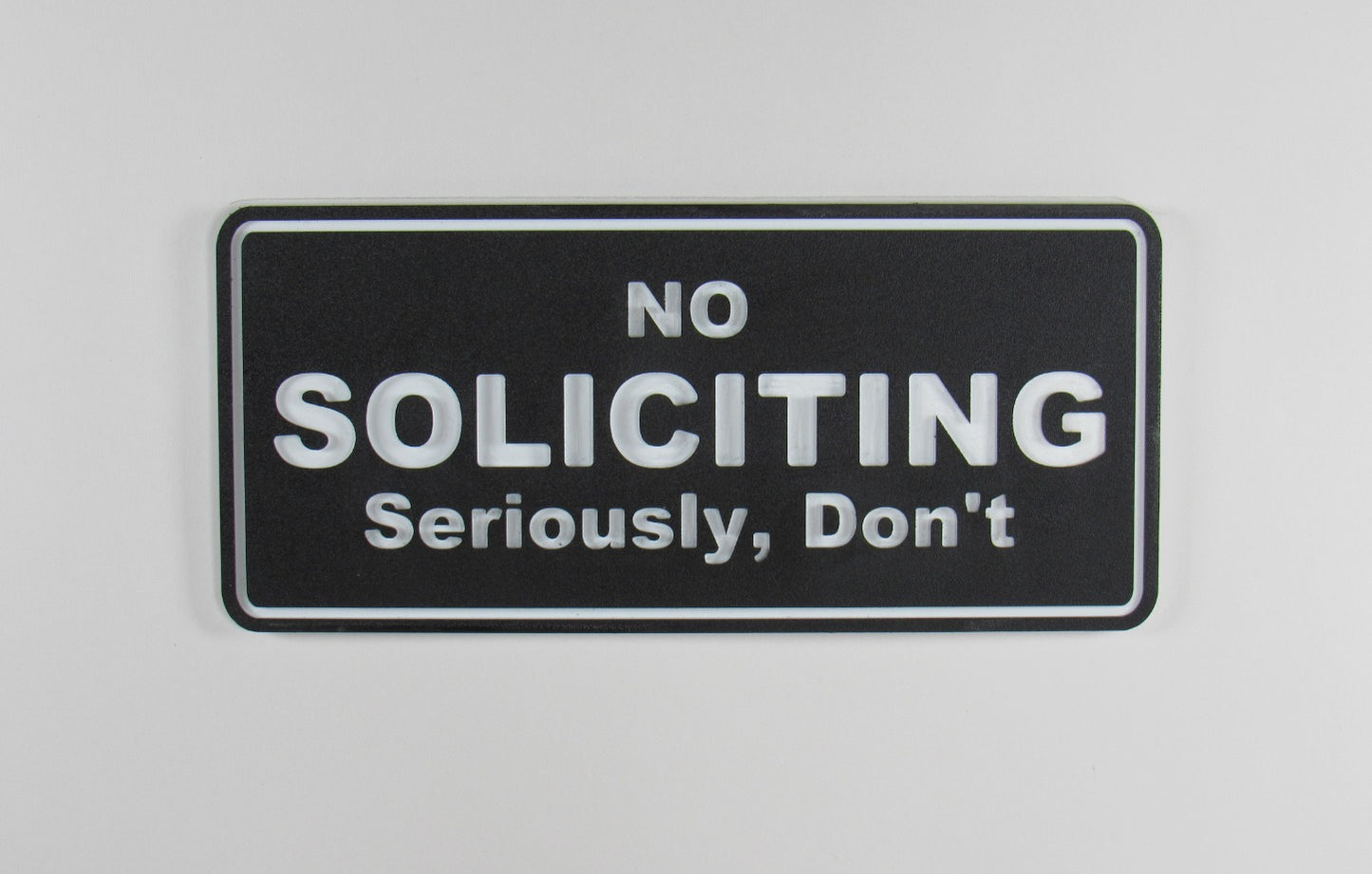 Funny No Soliciting Sign | HDPE Outdoor Fence Garden Sign (11x5")
