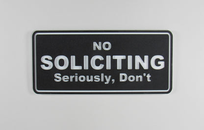 Funny No Soliciting Sign | HDPE Outdoor Fence Garden Sign (11x5")